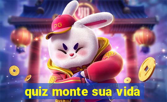 quiz monte sua vida